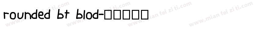 rounded bt blod字体转换
